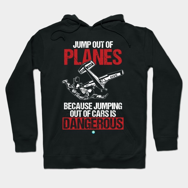 I Jump Out Of Planes Skydiving Paraglider Gift Hoodie by woormle